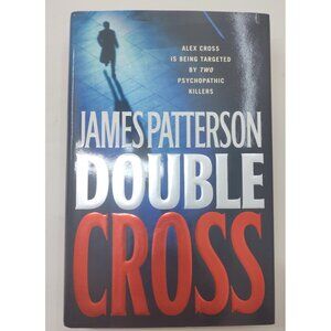 James Patterson Double Cross (Alex Cross Book 13) 2007 Hardcover Thriller